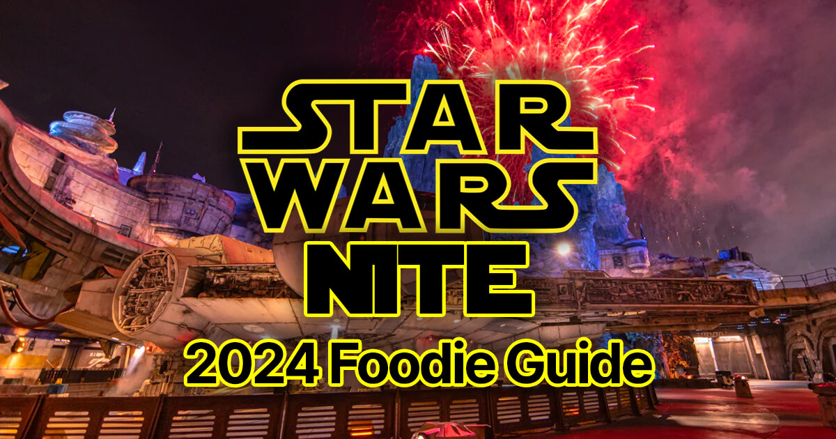 Star Wars Nite at Disneyland: Foodie Guide 2024 Banner