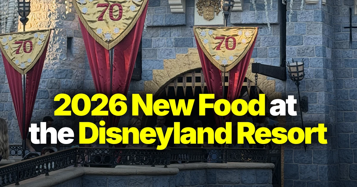 New Disneyland Foods 2026: Complete Sweets & Treats Guide